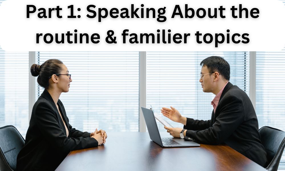 Part 1 Speaking abour Familier topics